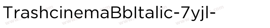 TrashcinemaBbItalic-7yjl字体转换