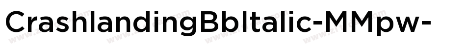 CrashlandingBbItalic-MMpw字体转换