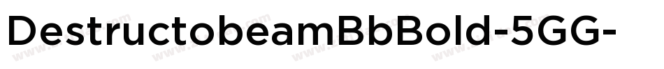 DestructobeamBbBold-5GG字体转换