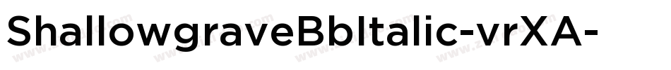 ShallowgraveBbItalic-vrXA字体转换