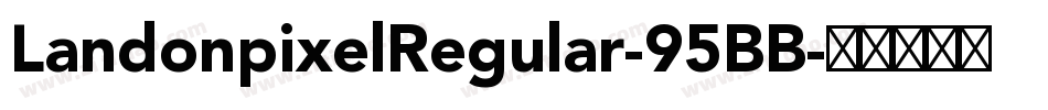 LandonpixelRegular-95BB字体转换