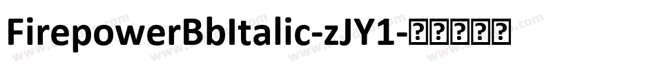 FirepowerBbItalic-zJY1字体转换