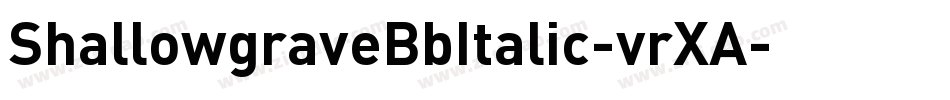 ShallowgraveBbItalic-vrXA字体转换