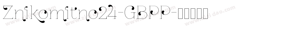 Znikomitno24-GBPP字体转换