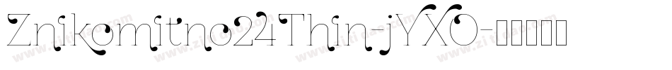 Znikomitno24Thin-jYXO字体转换