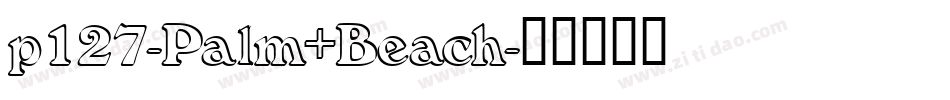 p127-Palm+Beach字体转换