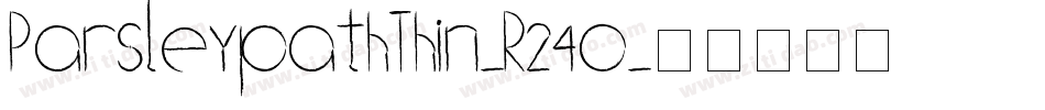 ParsleypathThin-R24o字体转换