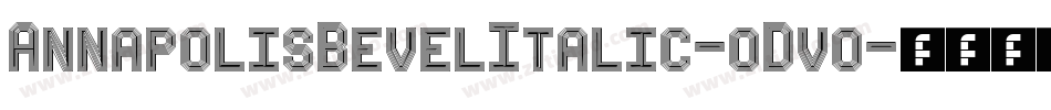 AnnapolisBevelItalic-oDvo字体转换