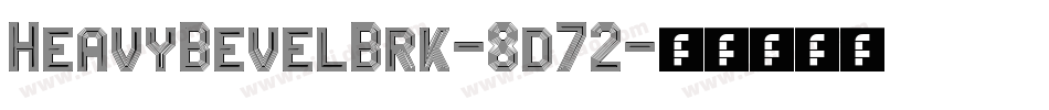HeavyBevelBrk-8d72字体转换