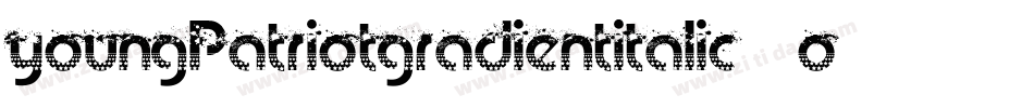 YoungPatriotGradientItalic-2O7je字体转换