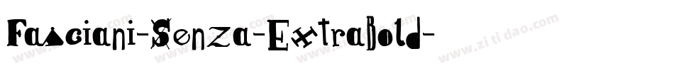 Fasciani-Senza-ExtraBold字体转换