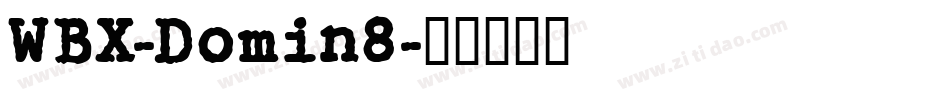 WBX-Domin8字体转换