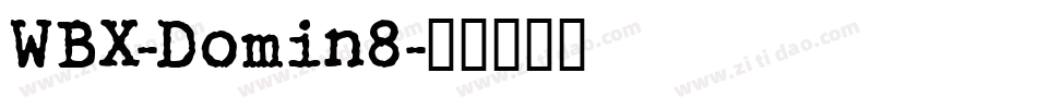 WBX-Domin8字体转换