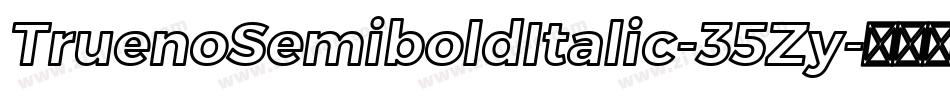 TruenoSemiboldItalic-35Zy字体转换