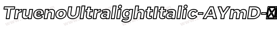 TruenoUltralightItalic-AYmD字体转换