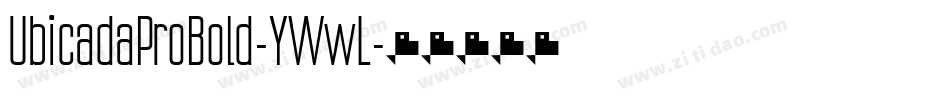 UbicadaProBold-YWwL字体转换
