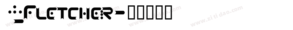 13_Fletcher字体转换