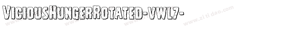 ViciousHungerRotated-vwl7字体转换 ViciousHungerRotated-vwl7字体转换