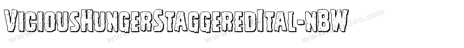 ViciousHungerStaggeredItal-nBWM字体转换