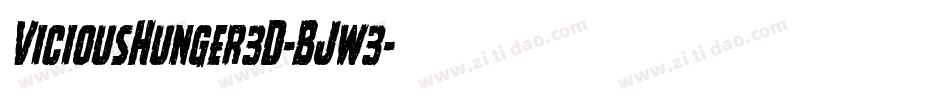 ViciousHunger3D-BJw3字体转换 ViciousHunger3D-BJw3字体转换