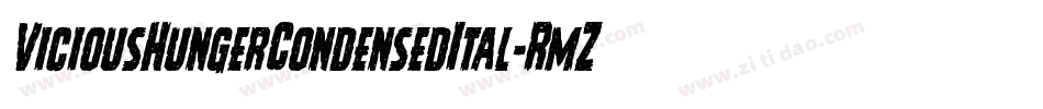 ViciousHungerCondensedItal-RmZo字体转换