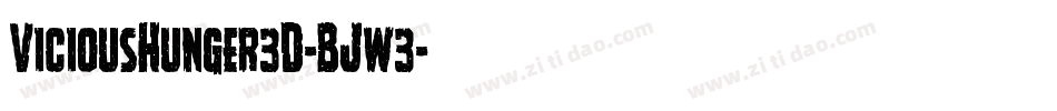 ViciousHunger3D-BJw3字体转换 ViciousHunger3D-BJw3字体转换
