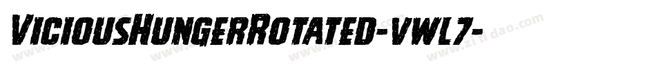 ViciousHungerRotated-vwl7字体转换 ViciousHungerRotated-vwl7字体转换