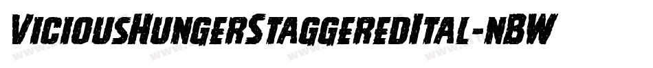 ViciousHungerStaggeredItal-nBWM字体转换