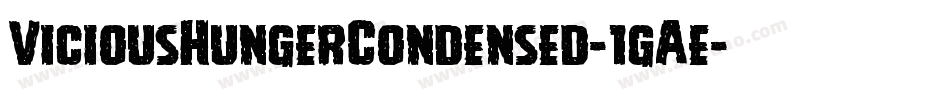 ViciousHungerCondensed-1gAe字体转换