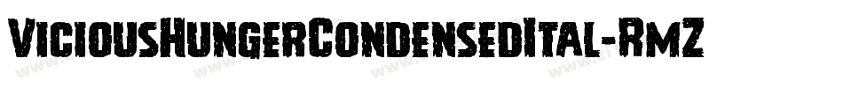 ViciousHungerCondensedItal-RmZo字体转换