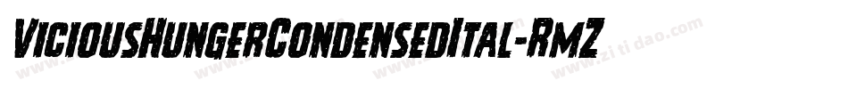 ViciousHungerCondensedItal-RmZo字体转换