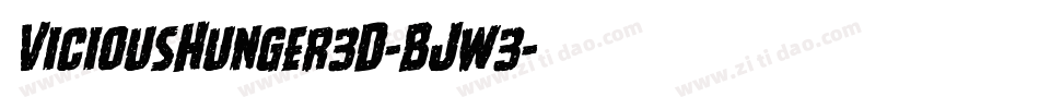 ViciousHunger3D-BJw3字体转换 ViciousHunger3D-BJw3字体转换