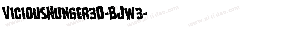 ViciousHunger3D-BJw3字体转换 ViciousHunger3D-BJw3字体转换