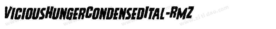 ViciousHungerCondensedItal-RmZo字体转换
