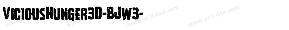 ViciousHunger3D-BJw3字体转换 ViciousHunger3D-BJw3字体转换