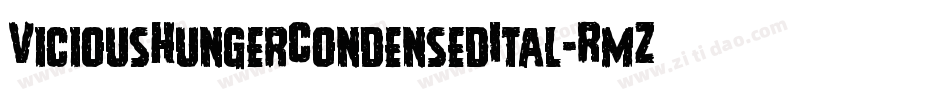 ViciousHungerCondensedItal-RmZo字体转换