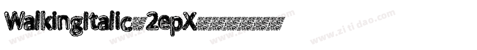 WalkingItalic-2epX字体转换
