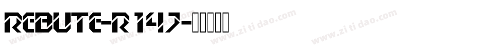 Rebute-r147字体转换