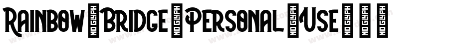 Rainbow-Bridge-Personal-Use字体转换