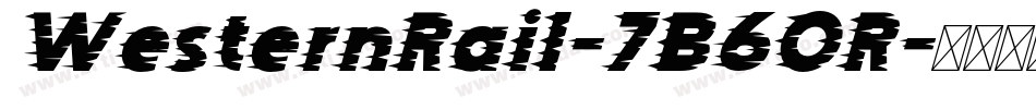 WesternRail-7B6OR字体转换