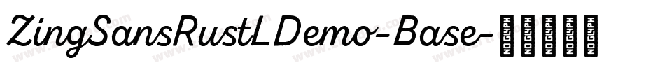 ZingSansRustLDemo-Base字体转换 ZingSansRustLDemo-Base字体转换
