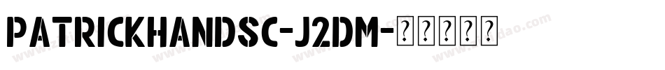 PatrickHandSc-J2Dm字体转换