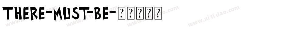 There-Must-Be字体转换