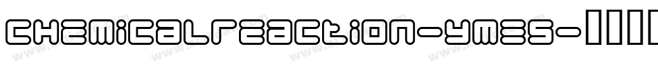 Chemicalreaction-ymE5字体转换