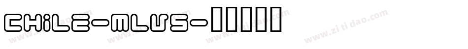 Chile-mlv5字体转换