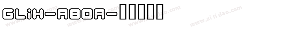 Glix-A80A字体转换