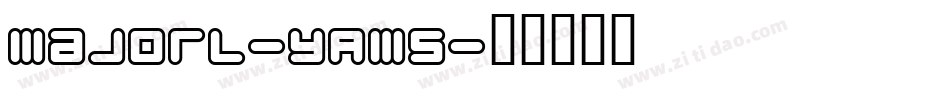 Majorl-yAM5字体转换