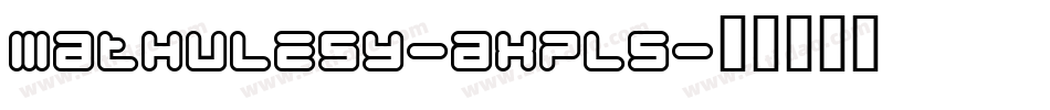 Mathulesy-axPL5字体转换