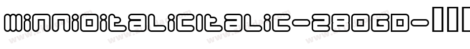 MinnioitalicItalic-z80gD字体转换