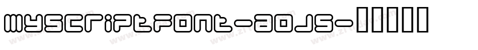 Myscriptfont-aOJ5字体转换